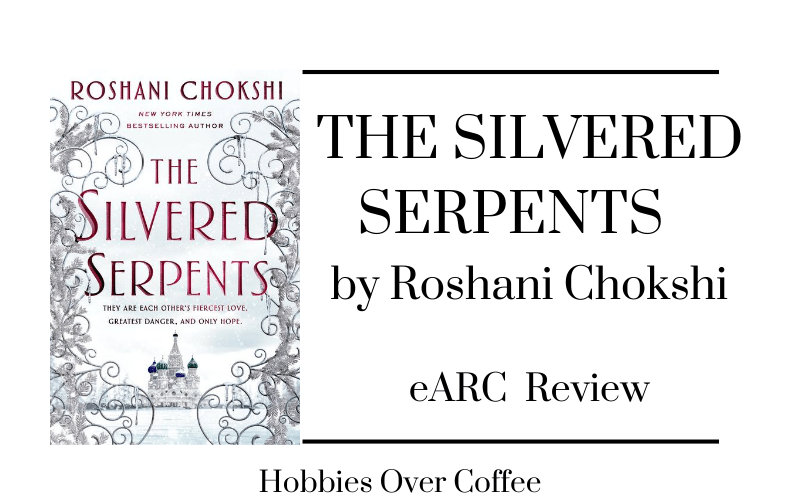 Books over Coffee : The Silvered Serpents by Roshani&nbsp;Chokshi