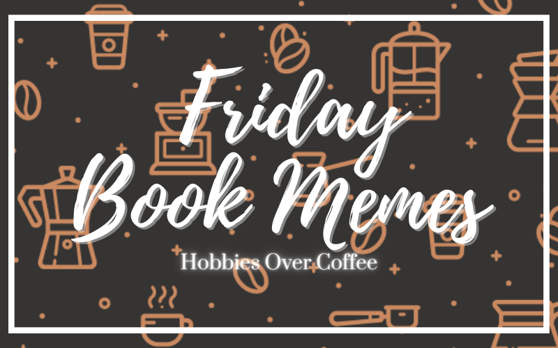 Friday Book Memes